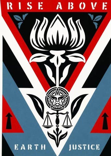 Shepard Fairey (OBEY) (1970) - Rise Above Earth Justice