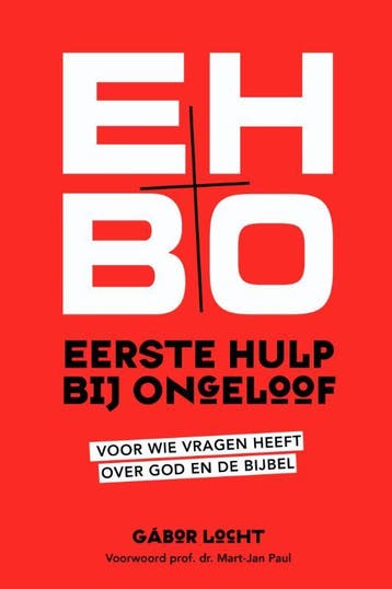 Eerste hulp bij ongeloof 9789059990944 Gabor Locht, Boeken, Verzenden, Zo goed als nieuw, Gabor Locht