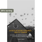 Je bent je kindje verloren... Hoe nu verder? 9789403668741, Verzenden, Zo goed als nieuw, Leonie Nuijen