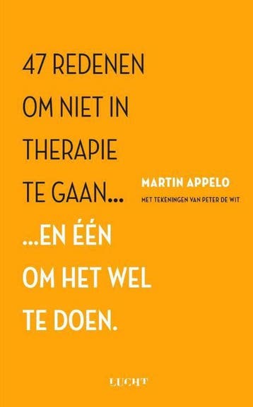 47 redenen om niet in therapie te gaan ... - Martin Appelo, Verzenden, Gelezen, Martin Appelo