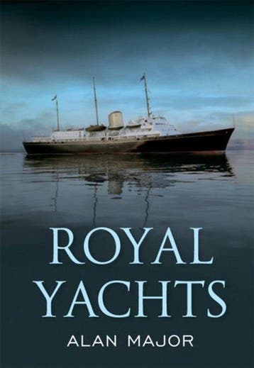 Royal Yachts - Alan Major 9781445657844, Verzenden, Gelezen, Alan Major