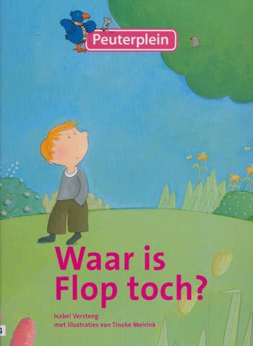 Waar is Flop toch? - Isabel Versteeg 9789034569981, Verzenden, Zo goed als nieuw, Isabel Versteeg