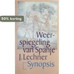 Weerspiegeling van Spanje 9789029528481 Lechner, Verzenden, Gelezen, Lechner