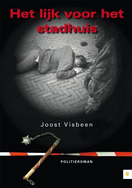 Het lijk voor het stadhuis 9789048419746 Joost Visbeen, Boeken, Detectives, Zo goed als nieuw, Verzenden