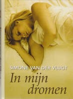 In mijn dromen / Grote letter bibliotheek. Alpha / 208, Verzenden, Gelezen, Simone van der Vlught