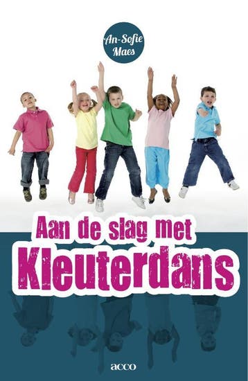 Aan de slag met kleuterdans - An-Sofie Maes 9789033485800, Boeken, Verzenden, Gelezen, An-Sofie Maes
