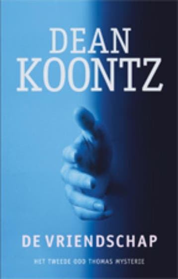 De vriendschap / Odd Thomas / 2 - Dean R. Koontz, Boeken, Verzenden, Zo goed als nieuw, Dean R. Koontz