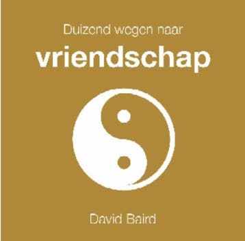 Duizend wegen naar vriendschap / Duizend wegen naar, Boeken, Verzenden, Gelezen, David Baird