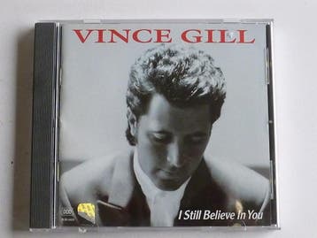 Vince Gill - I still believe in you, Ophalen of Verzenden, Zo goed als nieuw