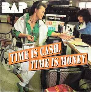 vinyl single 7 inch - BAP - Time Is Cash, Time Is Money, Cd's en Dvd's, Verzenden, Zo goed als nieuw, 7 inch, Rock en Metal
