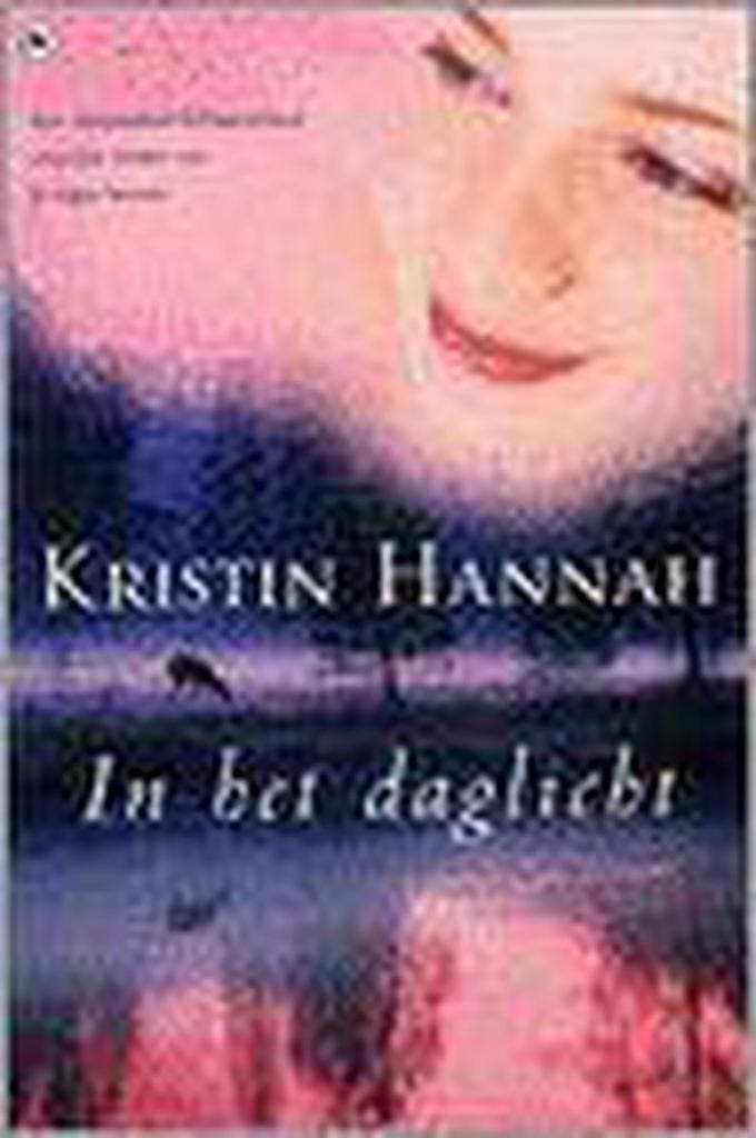 IN HET DAGLICHT 9789044307559 Kristin Hannah, Boeken, Romans, Gelezen, Verzenden