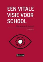 Een vitale visie voor school 9789463172417 Luc Greven, Boeken, Verzenden, Zo goed als nieuw, Luc Greven