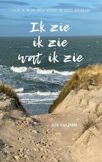 Ik zie ik zie wat ik zie - Jos Cuijten 9789492261922, Verzenden, Zo goed als nieuw, Jos Cuijten