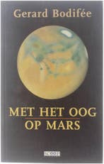 Met het oog op mars / Newspaperback 9789053120811 G. Bodifee, Verzenden, Gelezen, G. Bodifee
