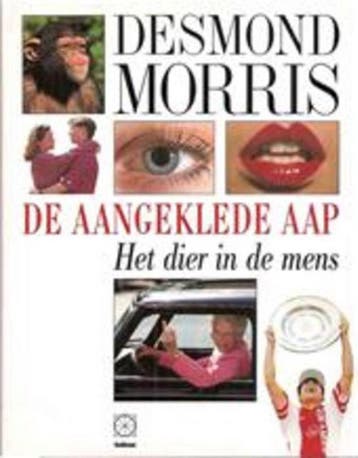 De aangeklede aap - Desmond Morris 9789065333728, Boeken, Verzenden, Gelezen, Desmond Morris