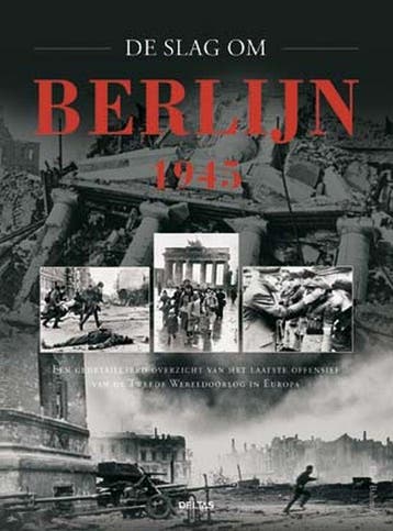 De slag om Berlijn 1945 - K. Bahm 9789044711561, Verzenden, Zo goed als nieuw, K. Bahm