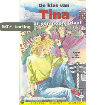 De klas van Tina naar een popfestival / Kluitman jeugdserie, Verzenden, Zo goed als nieuw, A. van Arnhem