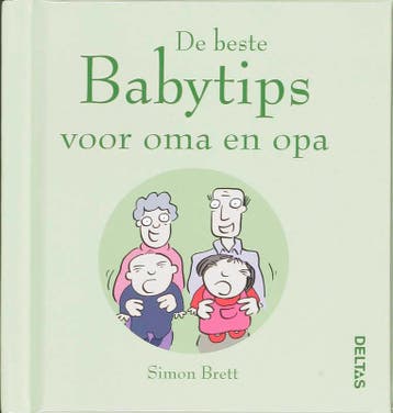De beste babytips voor oma en opa - S. Brett 9789044718591, Verzenden, Zo goed als nieuw, S. Brett