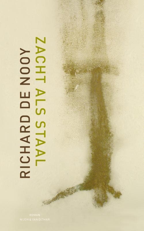 Zacht als staal 9789038893549 Richard de Nooy, Boeken, Romans, Gelezen, Verzenden