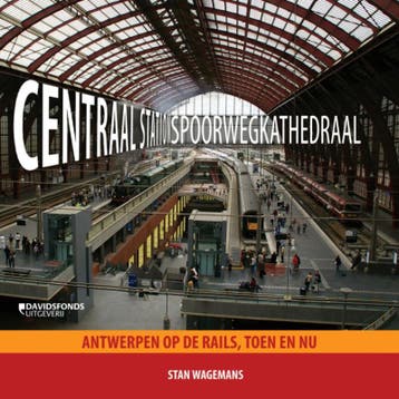 Centraal Station, spoorwegkathedraal - Stan Waegemans, Verzenden, Zo goed als nieuw, Stan Waegemans