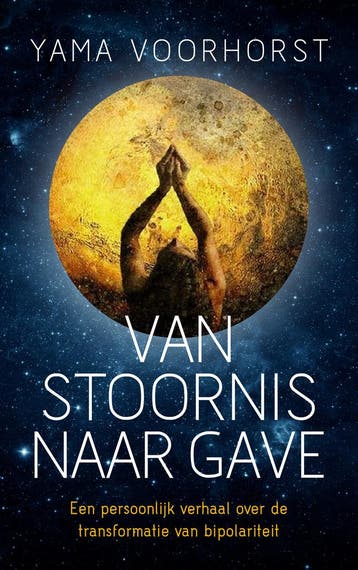 Van Stoornis Naar Gave | Yama Voorhorst | Nieuw, Ophalen of Verzenden, Nieuw, Yama Voorhorst