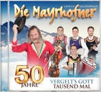 Die Mayrhofner - 50 Jahre - Vergelts Gott Tausend Mal - CD, Ophalen of Verzenden, Nieuw in verpakking