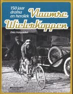 Vlaamse wielerkoppen 9789058268181 Dries Vansyacker, Verzenden, Gelezen, Dries Vansyacker