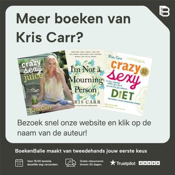 Crazy Sexy Juice - Kris Carr 9781401941536, Verzenden, Gelezen, Kris Carr