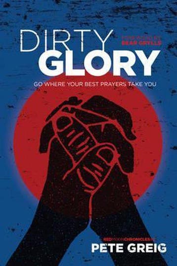 Dirty Glory - Pete Greig 9781631466151, Verzenden, Gelezen, Pete Greig