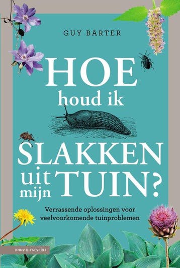 9789050119108 Hoe houd ik slakken uit mijn tuin?, Boeken, Verzenden, Zo goed als nieuw, Guy Barter
