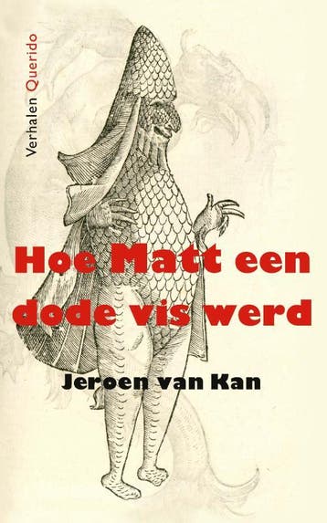 Hoe Matt een dode vis werd - Jeroen van Kan 9789021419282, Verzenden, Gelezen, Jeroen van Kan