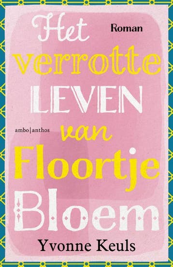 Het Verrotte Leven Van Floortje Bloem | Yvonne Keuls | Nieuw, Ophalen of Verzenden, Nieuw, Yvonne Keuls
