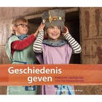 Geschiedenis geven 9789023254935, Boeken, Zo goed als nieuw