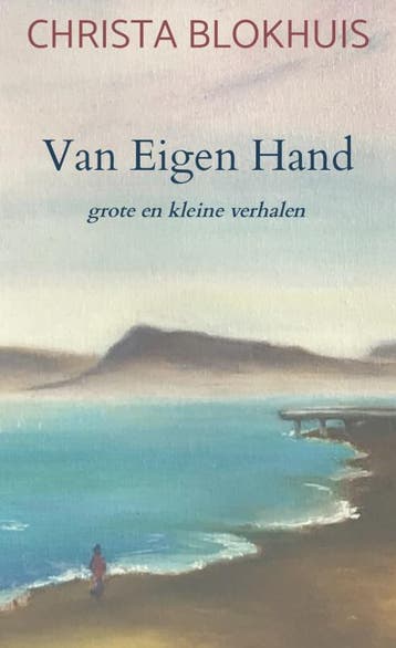 Van Eigen Hand | Christa Blokhuis | Nieuw, Ophalen of Verzenden, Nieuw, Christa Blokhuis