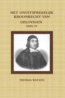 Watson, Thomas-Deel 4: Het onuitsprekelijk kroonrecht van, Boeken, Godsdienst en Theologie, Verzenden, Nieuw