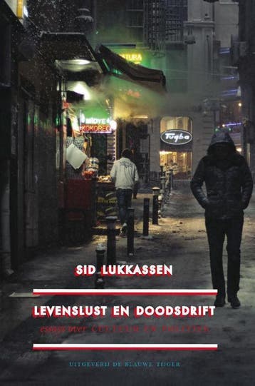Levenslust en doodsdrift - Sid Lukkassen 9789492161512, Verzenden, Gelezen, Sid Lukkassen
