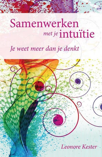 Samenwerken met je intuïtie - Leonore Kester 9789460150807, Verzenden, Zo goed als nieuw, Leonore Kester