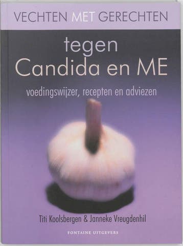 Vechten met gerechten tegen Candida en ME (Goed), Boeken, Verzenden, Gelezen, Titi Koolsbergen