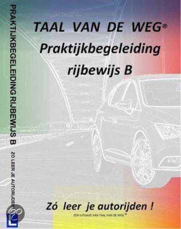 Taal van de weg Praktijkbegeleiding 9789081885430, Boeken, Verzenden, Gelezen