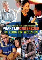 Praktijkonderzoek in zorg en welzijn 9789046904572, Verzenden, Zo goed als nieuw