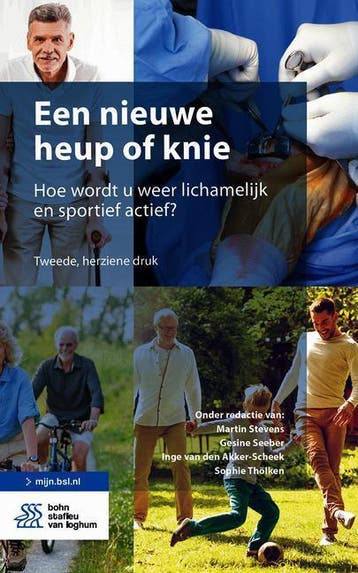 Een nieuwe heup of knie 9789036824644, Verzenden, Zo goed als nieuw