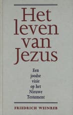 Het leven van Jezus - Friedrich Weinreb - 9789063255176 - Ha, Verzenden, Nieuw