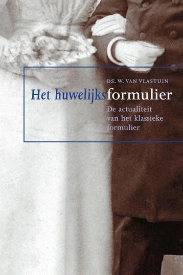 Het huwelijksformulier - W. van Vlastuin 9789058290083, Boeken, Verzenden, Gelezen, W. van Vlastuin