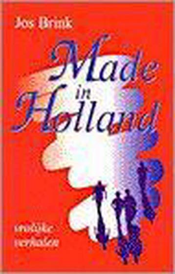 Made in Holland - Jos Brink 9789024271764, Boeken, Verzenden, Zo goed als nieuw, Jos Brink