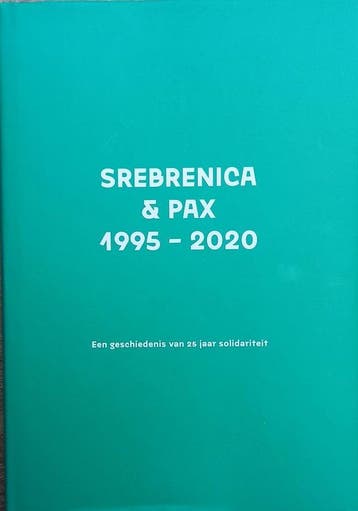 Srebrenica & Pax 1995 - 2020 - Chris Keulemans 9789492487506, Verzenden, Zo goed als nieuw, Chris Keulemans