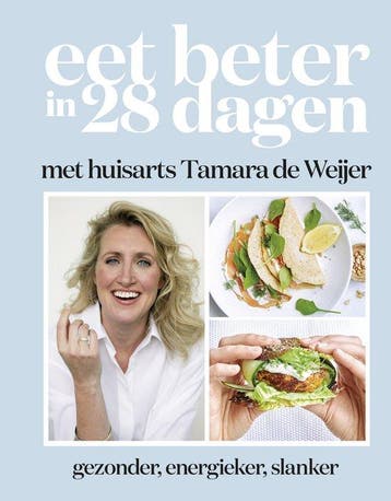 9789021583372 Eet beter in 28 dagen met huisarts Tamara d..., Boeken, Verzenden, Zo goed als nieuw, Tamara de Weijer