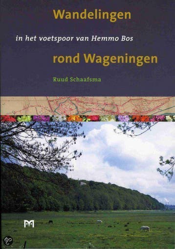 WANDELINGEN ROND WAGENINGEN IN HET VOETS - R.J. Schaafsma, Verzenden, Zo goed als nieuw, R.J. Schaafsma