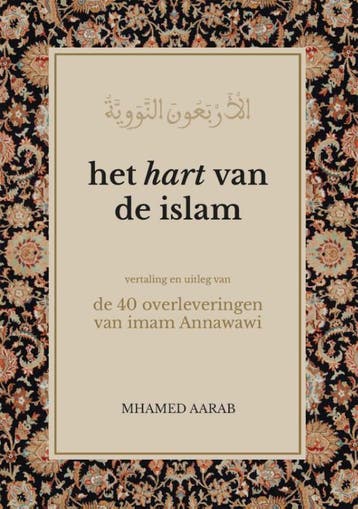 Het Hart Van De Islam | Nieuw, Ophalen of Verzenden, Nieuw, Mhamed Aarab; Muhyi Addin Yahya Ibn Sharaf Annawawi