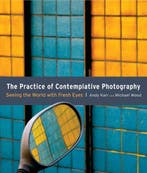 The Practice of contemplative photography 9781590307793, Verzenden, Gelezen, Andy Karr