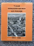 75 jaar eensgezind bouwen aan Poeldijk – 1914 - 1989, Verzenden, 20e eeuw of later, Gelezen